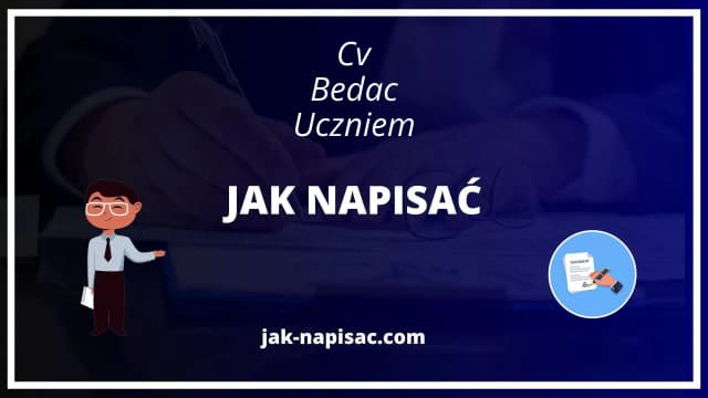 Jak napisać CV będąc uczniem: 5 skutecznych porad i przykłady Jak napisać CV będąc uczniem: 5 skutecznych porad i przykłady