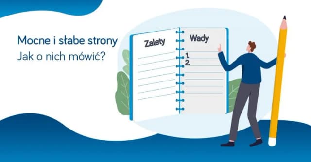 Jakie słabe strony podać na rozmowie o pracę? 5 skutecznych rad Jakie słabe strony podać na rozmowie o pracę? 5 skutecznych rad
